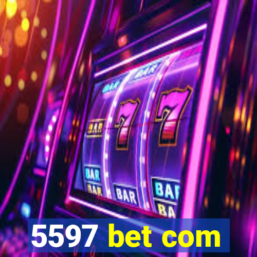 5597 bet com